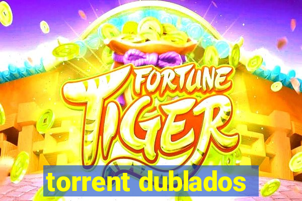 torrent dublados